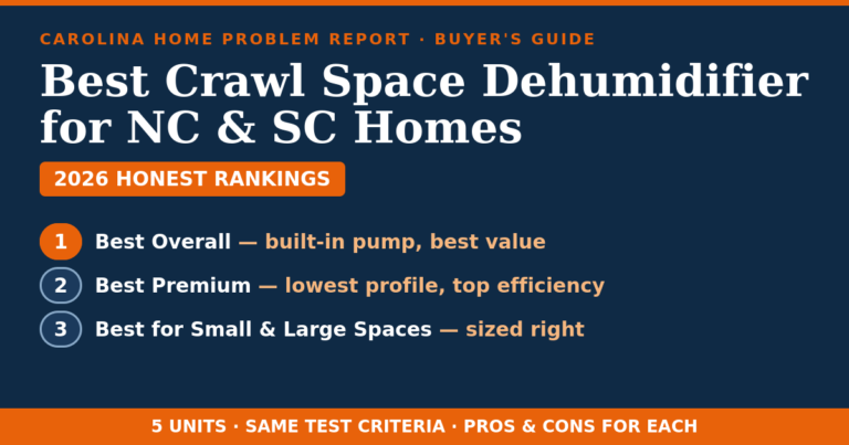 Best crawl space dehumidifier for NC and SC homes compared side by side